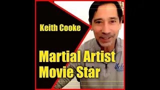 Awesome Keith Cooke Martial Arts & Action Movie Star Interview