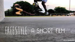 FREESTYLE: A SHORT FILM (shot on iPhone 8 Plus)