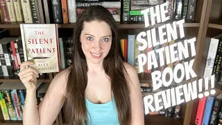 THE SILENT PATIENT BOOK REVIEW [with and without spoilers]!!!