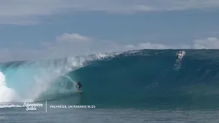 La Polynésie, paradis du surf - Echappées Belles