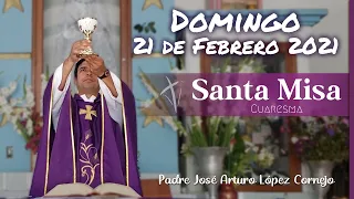 MISA DE HOY domingo 21 de febrero 2021 - Padre Arturo Cornejo