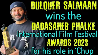 Dulquer Salmaan Wins The Dadasaheb Phalke Award 2023 For His Role In Chup! | Chup Movie | Dulquer