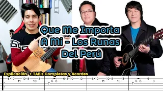 Como Tocar QUE ME IMPORTA A MI - Los Runas Del Perú [Explicación + TAB's Completas]