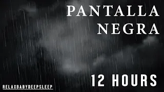 Sonido de Lluvia Relajante para Dormir 🌧 PANTALLA NEGRA 🌧 12 horas (SIN ANUNCIOS DURANTE EL VIDEO)