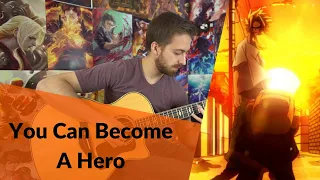 You Can Become A Hero - My Hero Academia (Fingerstyle Guitar Cover) [TABS]