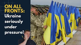 Ukraine under pressure on all fronts! Massive manpower shortage!