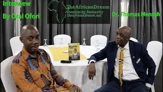 Dr  Thomas Mensah - Interview With The African Dream