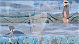 Naruto Vs Sasuke And Kakashi Vs Obito | Whatever it takes [Edit/Amv]!