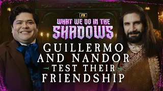 Guillermo and Nandor Test Their Friendship | What We Do in the Shadows | FX