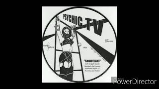 Psychic Tv - Snowflake