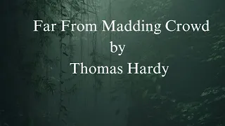 Summary of the novel : Far from the madding crowd