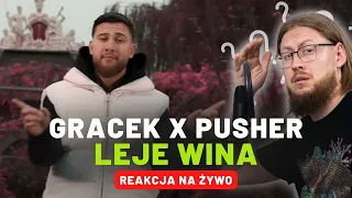 GRACEK x PUSHER "LEJE WINA" | REAKCJA NA ŻYWO 🔴