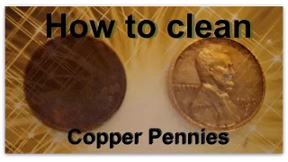 How to clean copper pennies