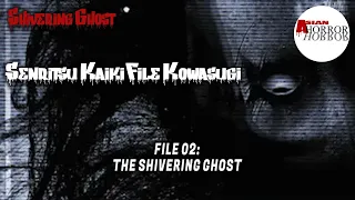 Senritsu Kaiki File Kowasugi! File 02 The Shivering Ghost!