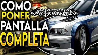 COMO PONER EL NFS MOST WANTED EN PANTALLA COMPLETA 2021-22-23