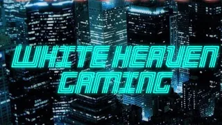 White Heaven Gaming - Channel Trailer.