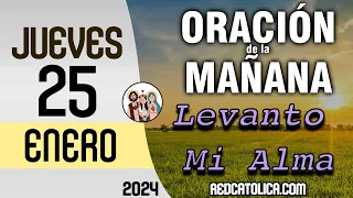 Oracion de la Mañana De Hoy Jueves 25 de Enero - Salmo 140 Tiempo De Orar