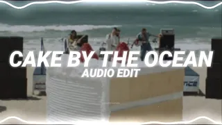 cake by the ocean - dnce [edit audio]