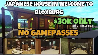 30K ONLY AND NO GAMEPASS!! JAPANESE HOUSE IN BLOXBURG