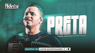 PRETA - FABINHO TESTADO ( MÚSICA NOVA )