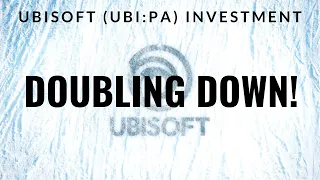 Ubisoft - why I'm doubling down!