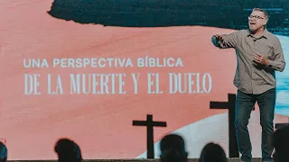 Una Perspectiva Bíblica De La Muerte Y El Duelo - Tratando con la muerte de un ser amado