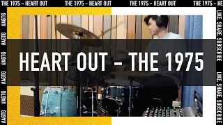Heart Out - The 1975 (Drum Cover)