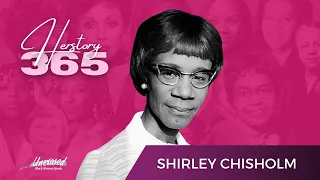 Century Series: Shirley Chisholm—Unbought and Unbossed (1960's)