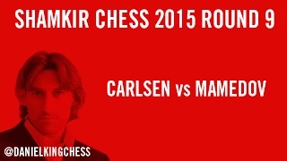 Shamkir Chess 2015 Round 9 Carlsen vs Mamedov