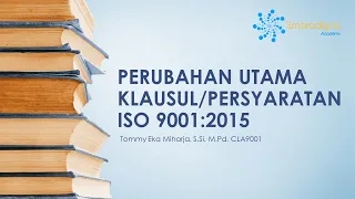 Micro Learning Penyusunan Dokumen ISO 9001:2015 (Part-2)|| Perubahan Utama Klausul ISO 9001:2015