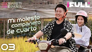 [SUB ESP] Mi Molesto Compañero de Cuarto EP03| My annoying roomate | Ji Meihan, Zhang Jiashuo