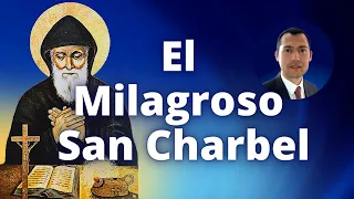 El Milagroso San Charbel