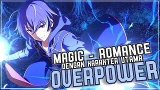 10 Anime Magic - Romance Dengan Karakter Utama Overpower