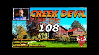CREEK DEVIL:  EP - 108  It was by the chicken coop!