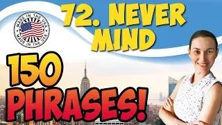 #72 Never mind 💬 150 английских фраз и идиом | OK English