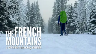 A Solo Winter Backpacking Adventure in the French Mountains