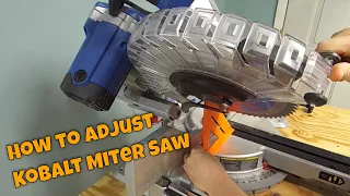 Kobalt Miter Saw | How to Adjust the Bevel | Checking for Square