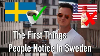 The First Things Americans Notice When They Come To Sweden