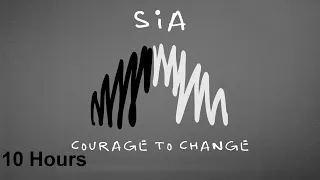 Sia - Courage To Change (10 Hours)
