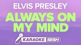 Elvis Presley - Always On My Mind (Karaoke)