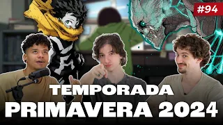 PRIMAVERA 2024: Estrenos Anime de Temporada - EP #94