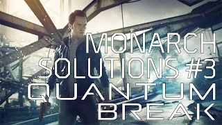 Quantum Break : Monarch Solutions - Gameplay #3