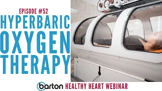 Episode 52-Hyperbaric Oxygen Therapy- Healthy Heart Webinar with Dr. Scott Saunders M.D.