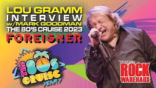 Lou Gramm (Foreigner) Interview w/Mark Goodman: The '80s Cruise - March 8, 2023 | #127