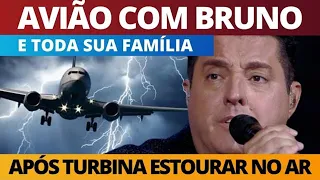 Avião com o cantor Bruno e toda sua família EXPL0DE a turbina no ar e difícil notícia chega