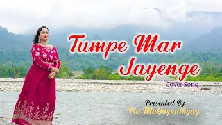 Tumpe Mar Jaaenge Cover By Piu Mukhopadhyay |Himesh Reshammiya | Palak Muchhal |