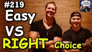 #219 - 5 Minute Clinic - "Easy Choice VS The Right Choice"