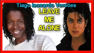 Michael Jackson - Leave me alone (Versão em Português) Tiago leonardo Versões