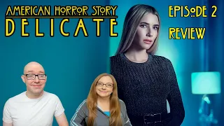 American Horror Story: Delicate episode 2 reaction and review: Is there a Coven connection?