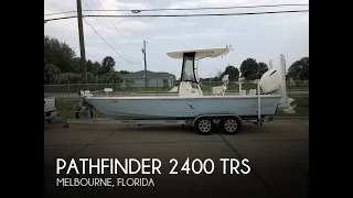 [UNAVAILABLE] Used 2017 Pathfinder 2400 TRS in Melbourne, Florida